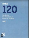 NFPA 120: Standard for Fire Prevention and Control in Coal Mines, 2020 Edition