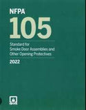 NFPA 105: Standard for Smoke Door Assemblies and Other Opening Protectives, 2022 Edition