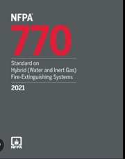 NFPA 770: Standard on Hybrid (Water and Inert Gas) Fire-Extinguishing Systems, 2021 Edition