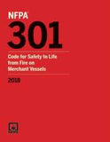NFPA 301: Code for Safety to Life from Fire on Merchant Vessels, 2018 Edition