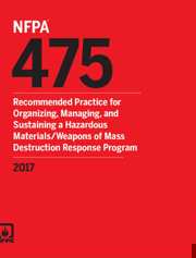 NFPA 475: Recommended Practice for Organizing, Managing, and Sustaining a Hazardous Materials/Weapons of Mass Destruction Response Program, 2017 Edition