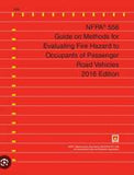 NFPA 556: Guide on Methods for Evaluating Fire Hazard to Occupants of Passenger Road Vehicles, 2016 Edition