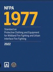 NFPA 1977: Standard on Protective Clothing and Equipment for Wildland Fire Fighting and Urban Interface Fire Fighting, 2022 Edition