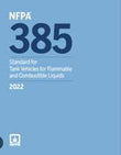 NFPA 385: Standard for Tank Vehicles for Flammable and Combustible Liquids, 2022 Edition