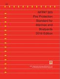 NFPA 303: Fire Protection Standard for Marinas and Boatyards, 2016 Edition