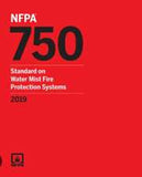 NFPA 750: Standard on Water Mist Fire Protection Systems, 2019 Edition