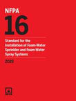 NFPA 16: Standard for the Installation of Foam-Water Sprinkler and Foam-Water Spray Systems, 2019 Edition