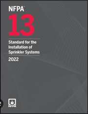 NFPA 13: Standard for the Installation of Sprinkler Systems, 2022 Edition