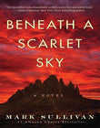Beneath a Scarlet Sky: A Novel