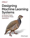 Designing Machine Learning Systems 1st Ed