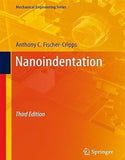 Nanoindentation (Mechanical Engineering Series) 3rd Ed 2011