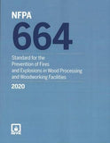 NFPA 664, Standard for the Prevention of Fires and Explosions in Wood Processing and Woodworking Facilities, 2020 edition
