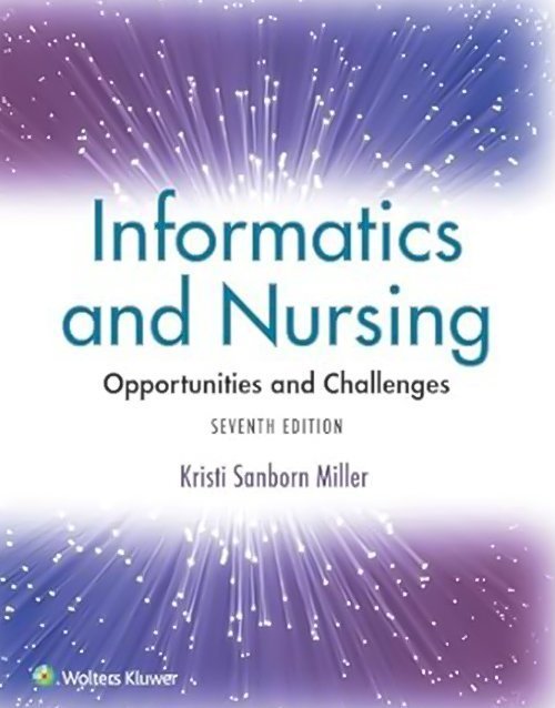 Informatics and Nursing: Opportunities and Challenges 7th Ed