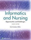 Informatics and Nursing: Opportunities and Challenges 7th Ed