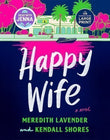 Happy Wife: A Novel