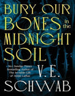 Bury Our Bones in the Midnight Soil (Intl Ed)