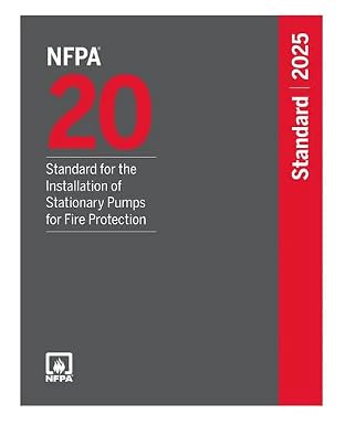 NFPA 20, Standard for the Installation of Stationary Pumps for Fire Protection, 2025 Edition