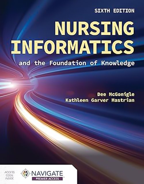 Nursing Informatics and the Foundation of Knowledge 6th Ed