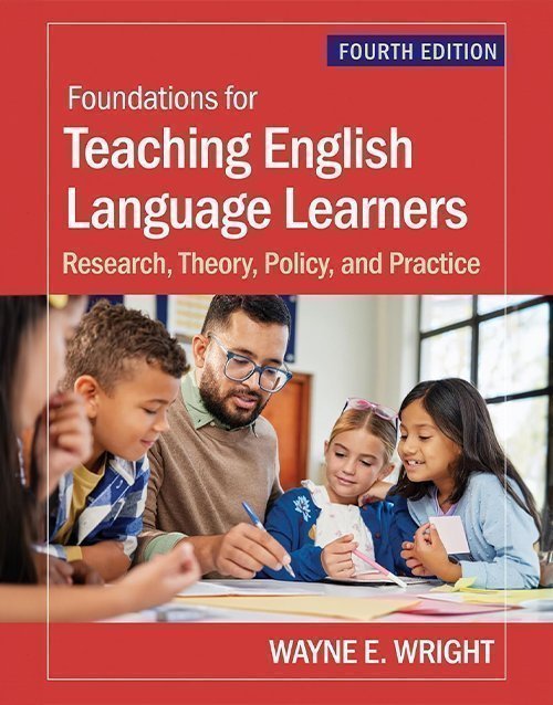 Foundations for Teaching English Language Learners 4th Ed