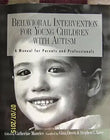 Behavioral Intervention for Young Children With Autism 1st Ed