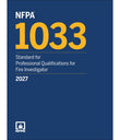 NFPA 1033, Standard for Professional Qualifications for Fire Investigator (2027 Edition)