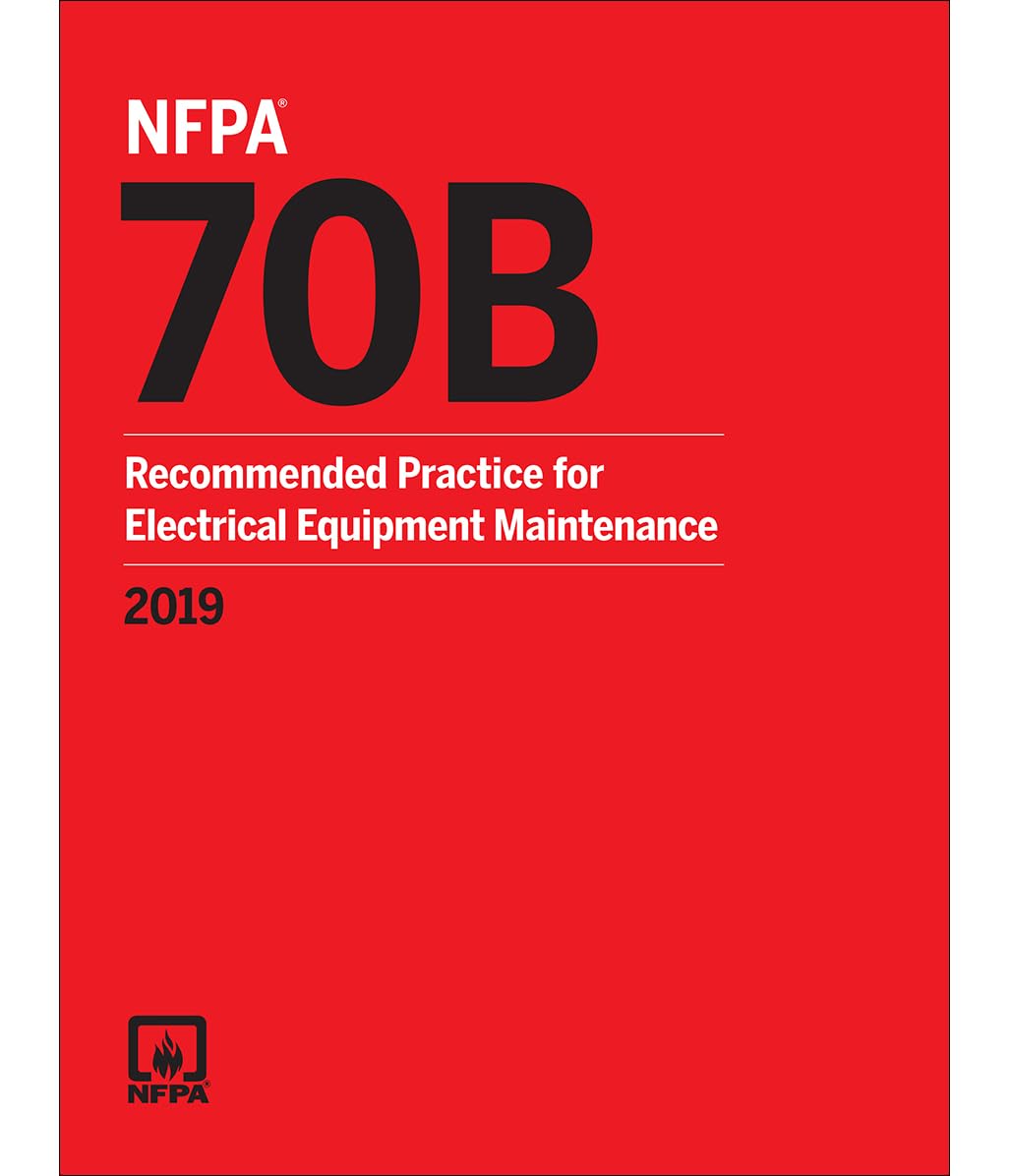 NFPA 70B, Standard for Electrical Equipment Maintenance, 2019