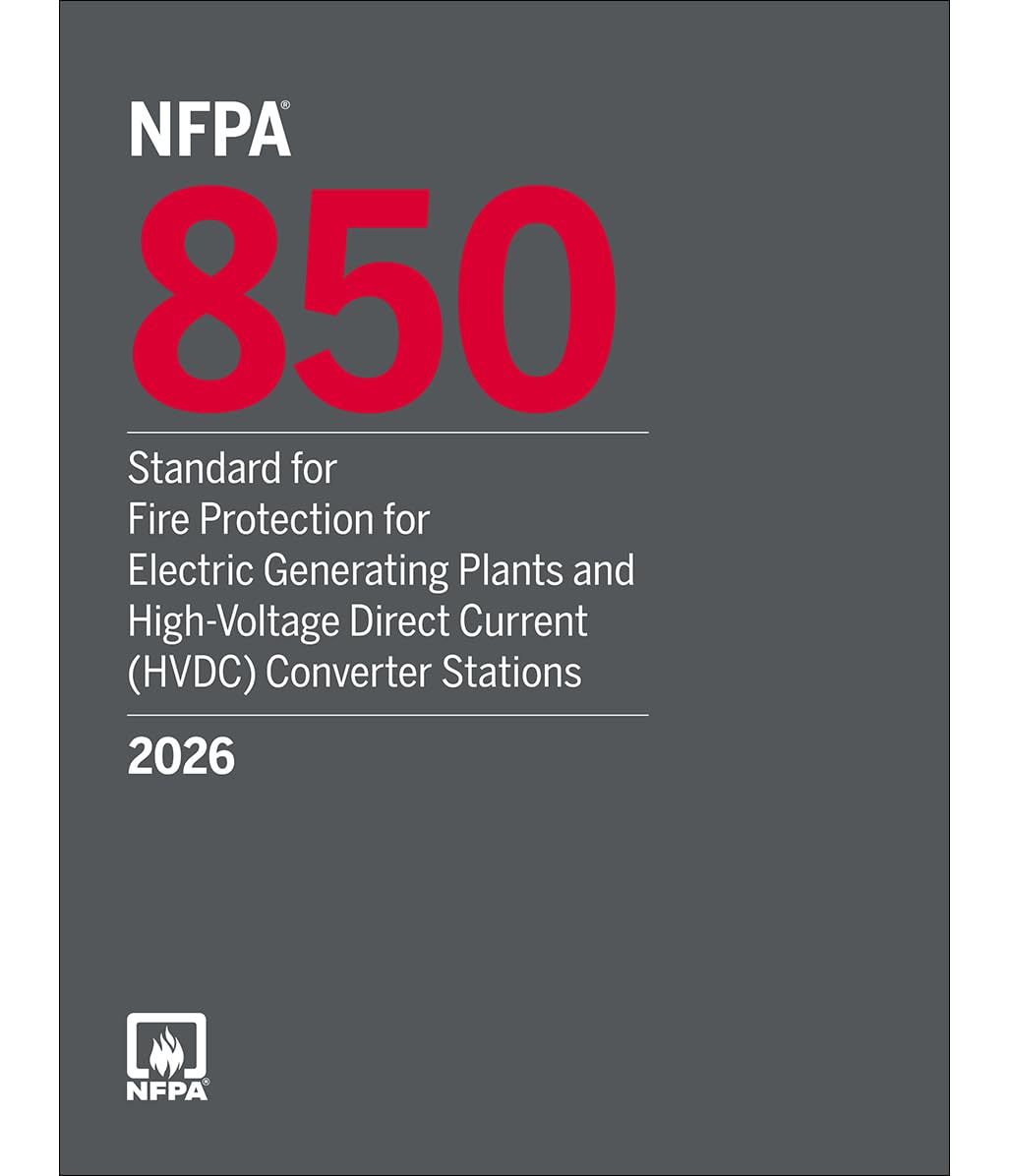 NFPA 850, Standard for Fire Protection for Electric Generating Plants and High Voltage Direct Current (HVDC) Converter Stations (2026)