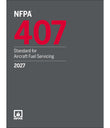 NFPA 407, Standard for Aircraft Fuel Servicing (2027 Edition)