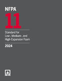 NFPA 11, Standard for Low-, Medium-, and High-Expansion Foam, 2024 Edition