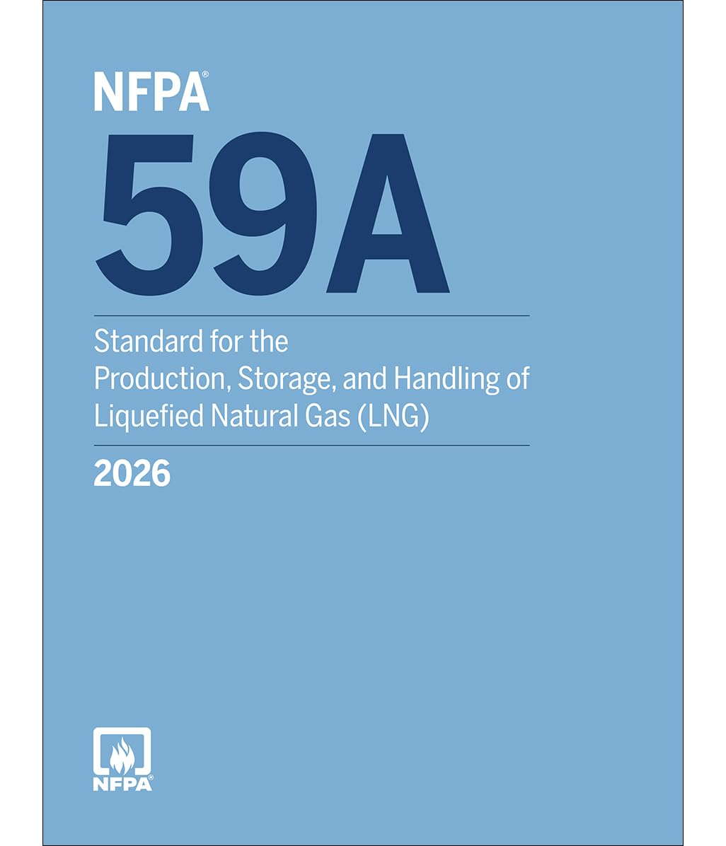 NFPA 59A, Standard for the Production, Storage, and Handling of Liquefied Natural Gas (LNG) (2026)