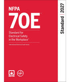 NFPA 70E, Standard for Electrical Safety in the Workplace (2027 Edition)