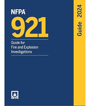 NFPA 921: Guide for Fire and Explosion Investigations 2024 – Official Edition