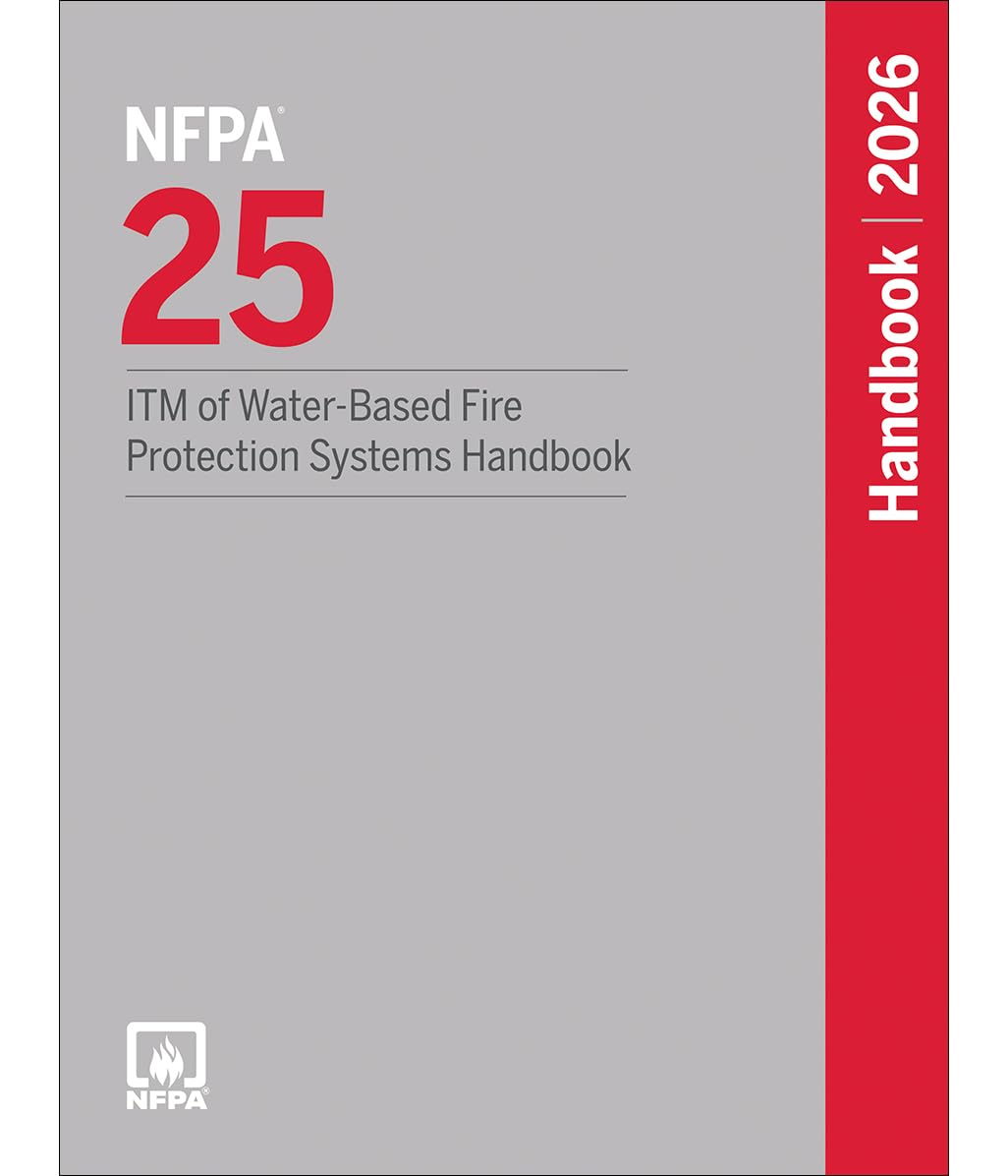 NFPA 25, ITM of Water-Based Fire Protection Systems Handbook