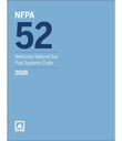 NFPA 52, Vehicular Natural Gas Fuel Systems Code for manufacturers, installers, fleet operators, and fire safety professionals, 2026