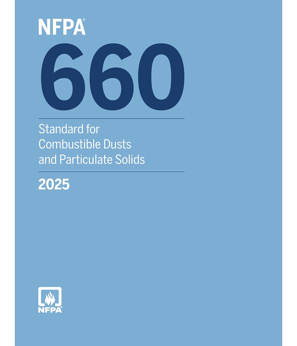 NFPA 660, Standard for Combustible Dusts and Particulated Solids, 2025