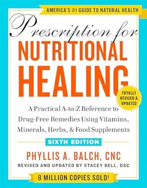 Prescription for Nutritional Healing 6th Ed