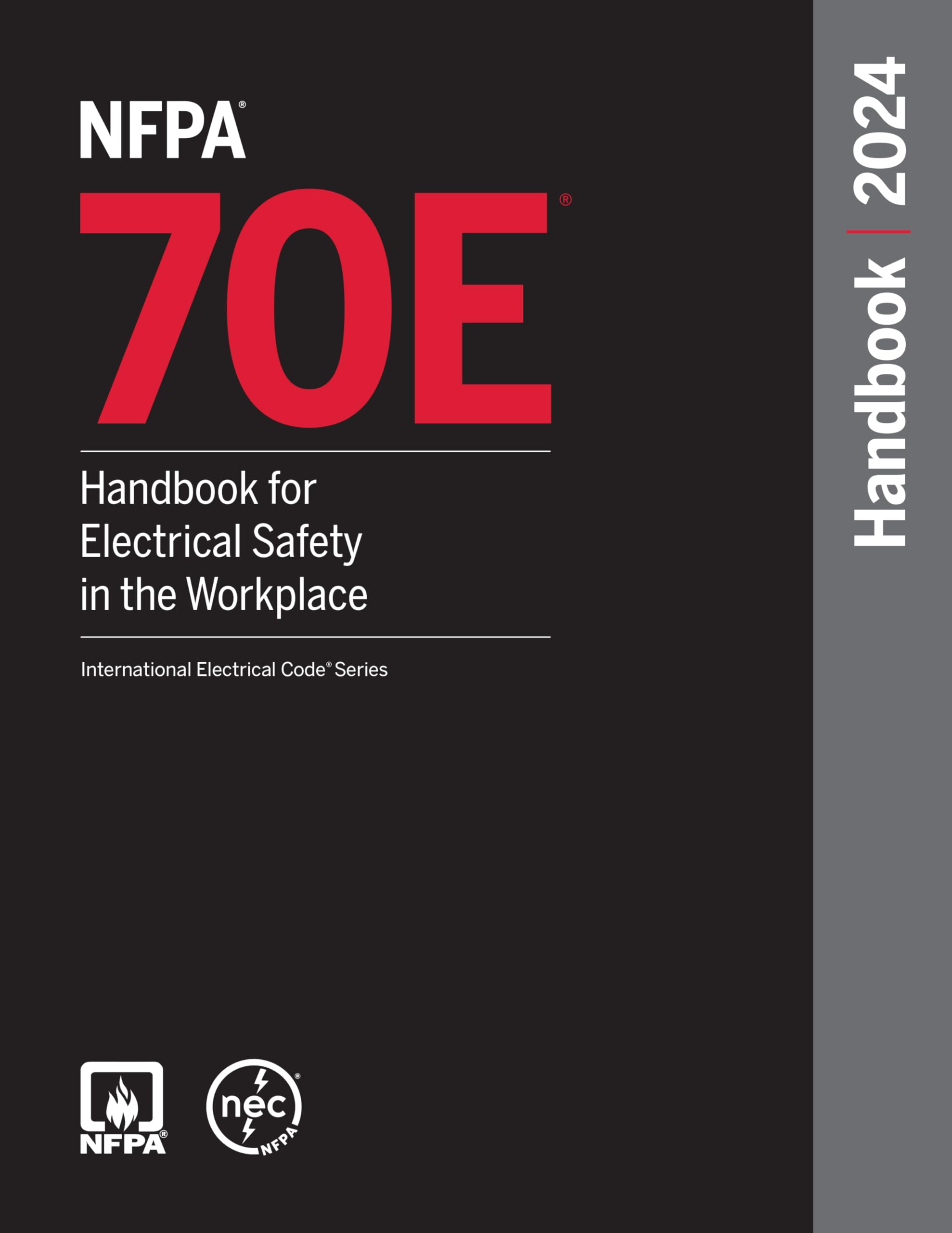 NFPA 70E, Handbook for Electrical Safety in the Workplace, 2024 Edition (International Electrical Code Series)