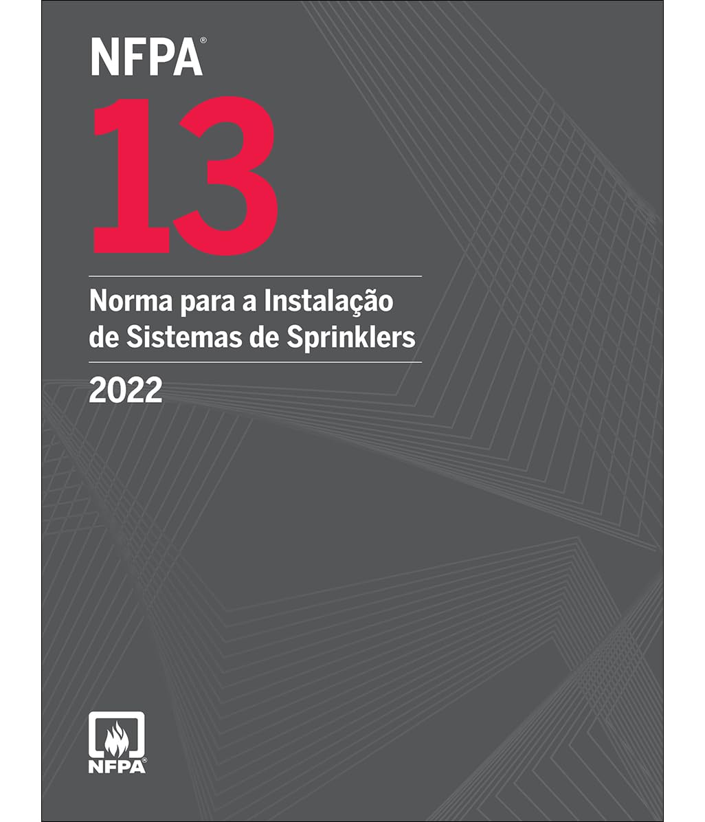 NFPA 13, Standard for the Installation of Sprinkler Systems (2022) Portuguese (Portuguese Edition)