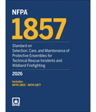 NFPA 1857, Standard on Selection, Care, and Maintenance of Protective Ensembles for Technical Rescue Incidents and Wildland Firefighting (2026)