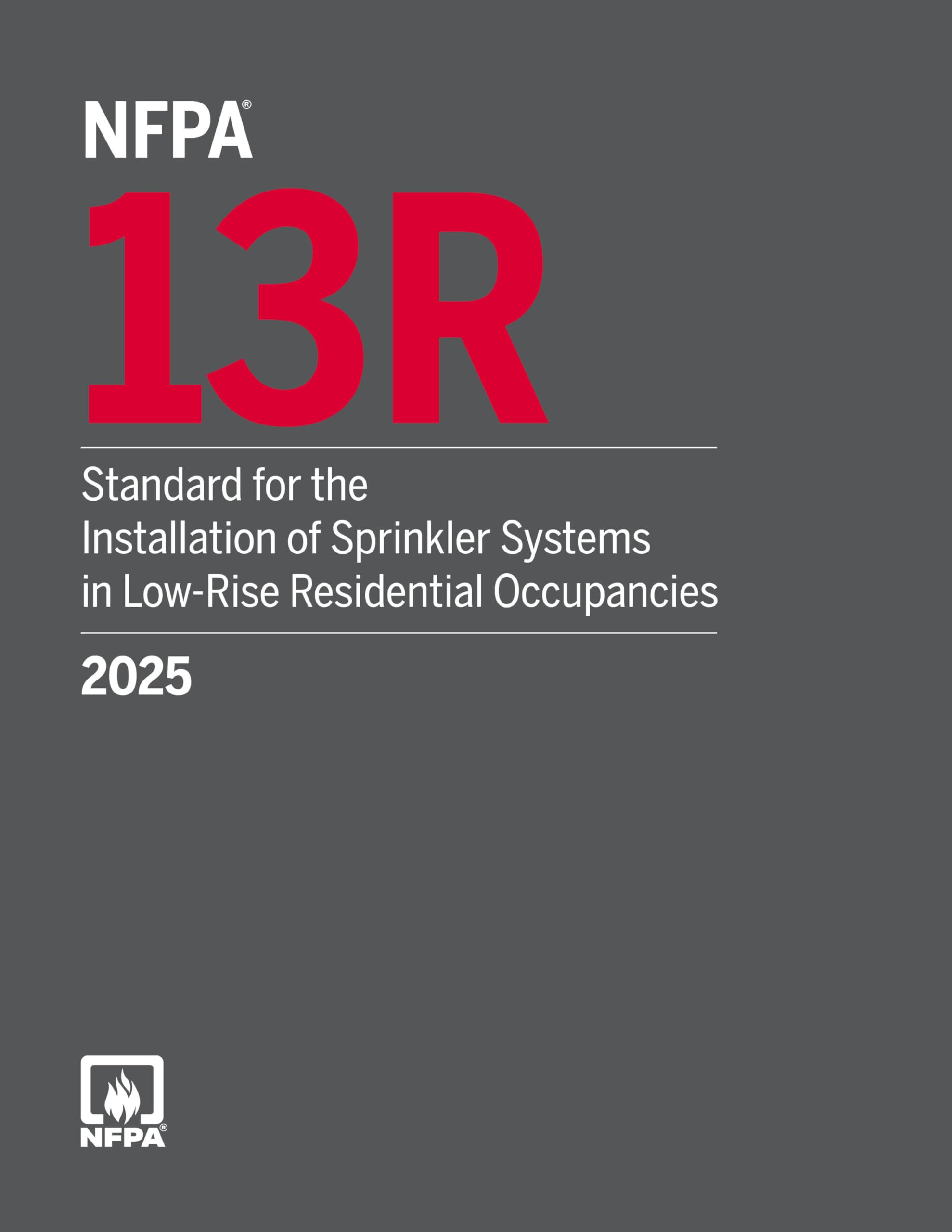 NFPA 13R, Standard for the Installation of Sprinkler Systems in Low-Rise Residential Occupancies (2025)