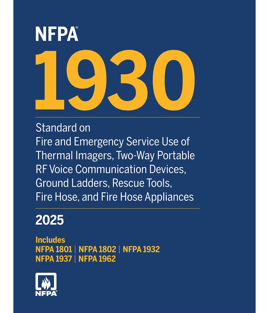 NFPA 1930, Standard on Fire and Emergency Services Use of Thermal Imagers, Two-Way Portable RF Voice Communication Devices, Ground Ladders, Rescue Hose and Fire Hose Appliances, 2025 Edition