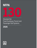 NFPA 130, Standard for Fixed Guideway Transit and Passenger Rail Systems (2026)