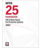 NFPA 25, ITM of Water-Based Fire Protection Systems Handbook, 2023