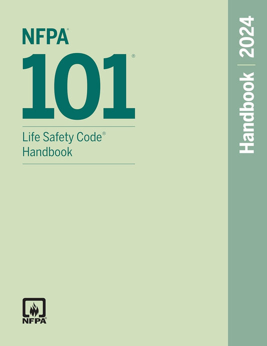 NFPA 101: Life Safety Code Handbook 2024 – Official Commentary Edition