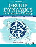 Group Dynamics in Occupational Therapy 5th Ed
