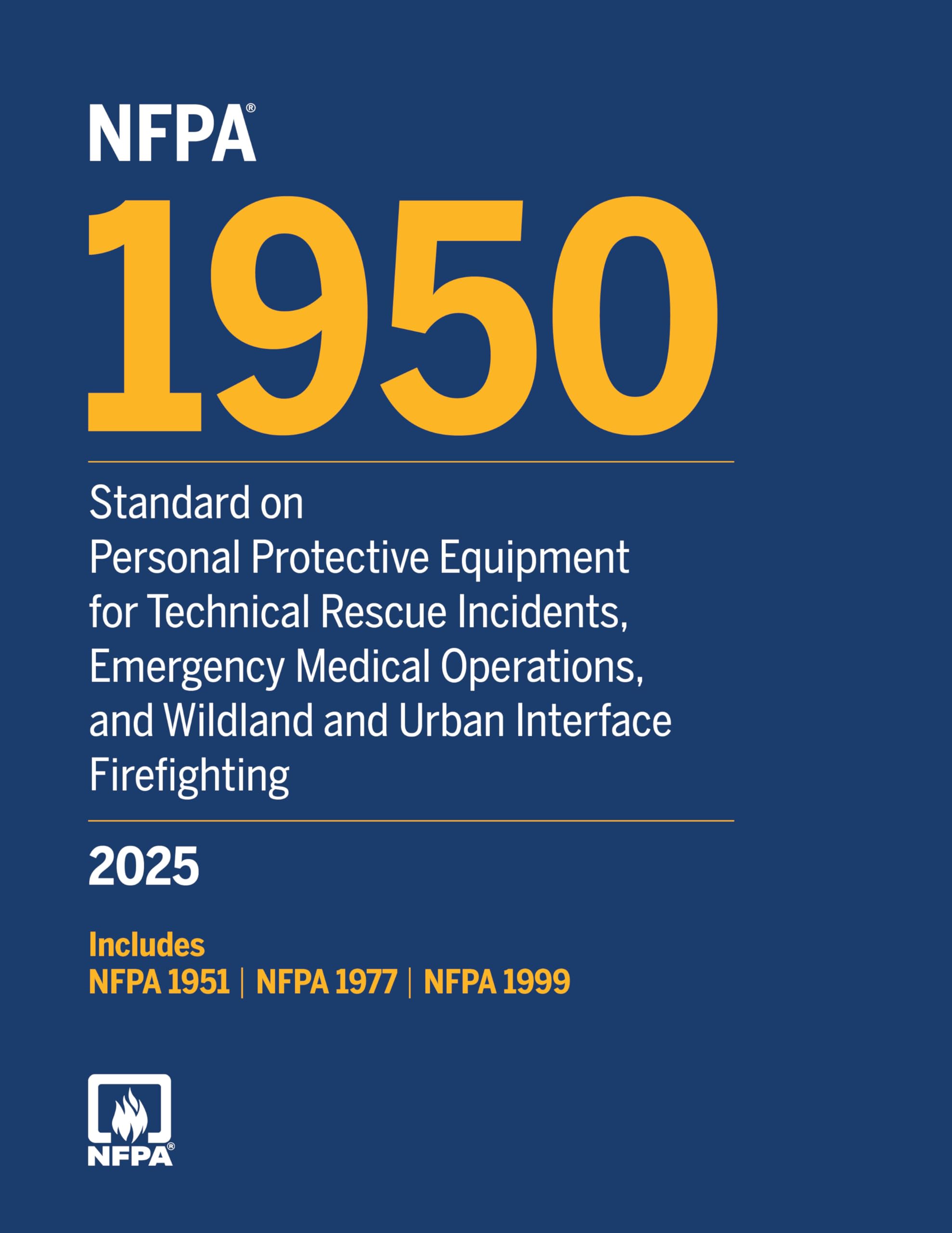 NFPA 1950, Standard on Personal Protective Equipment for Technical Rescue Incidents, Emergency Medical Operations, and Wildland and Urban Interface Firefighting, 2025 Edition