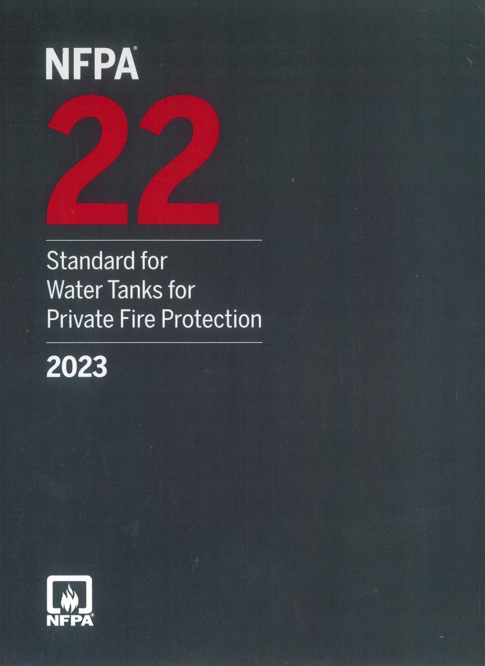 NFPA 22 Standard for Water Tanks for Private Fire Protection 2023 Edition