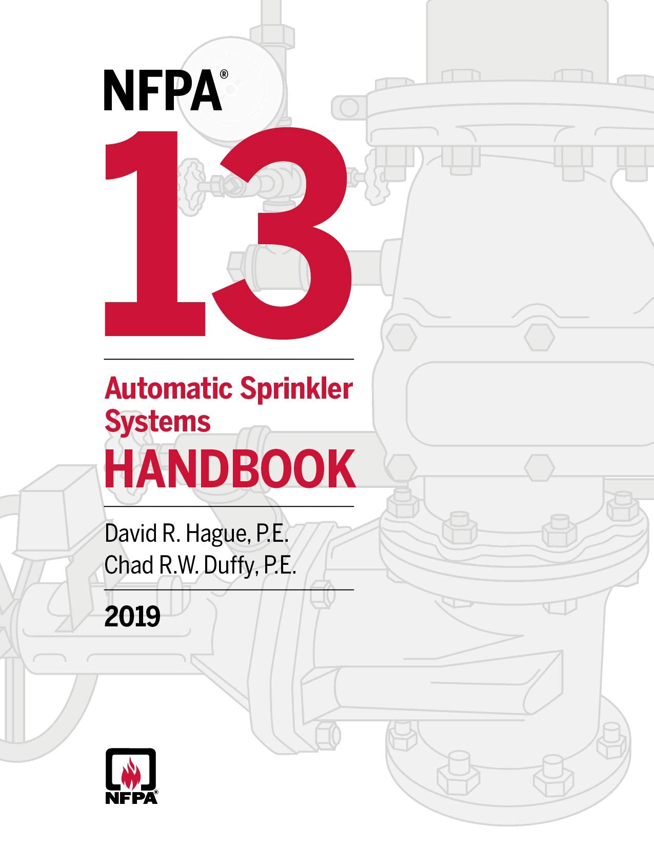 NFPA 13: Automatic Sprinkler Systems Handbook, 2019 Edition