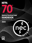 NFPA 70: National Electrical Code (NEC) 2023 Handbook – Official Commentary Edition