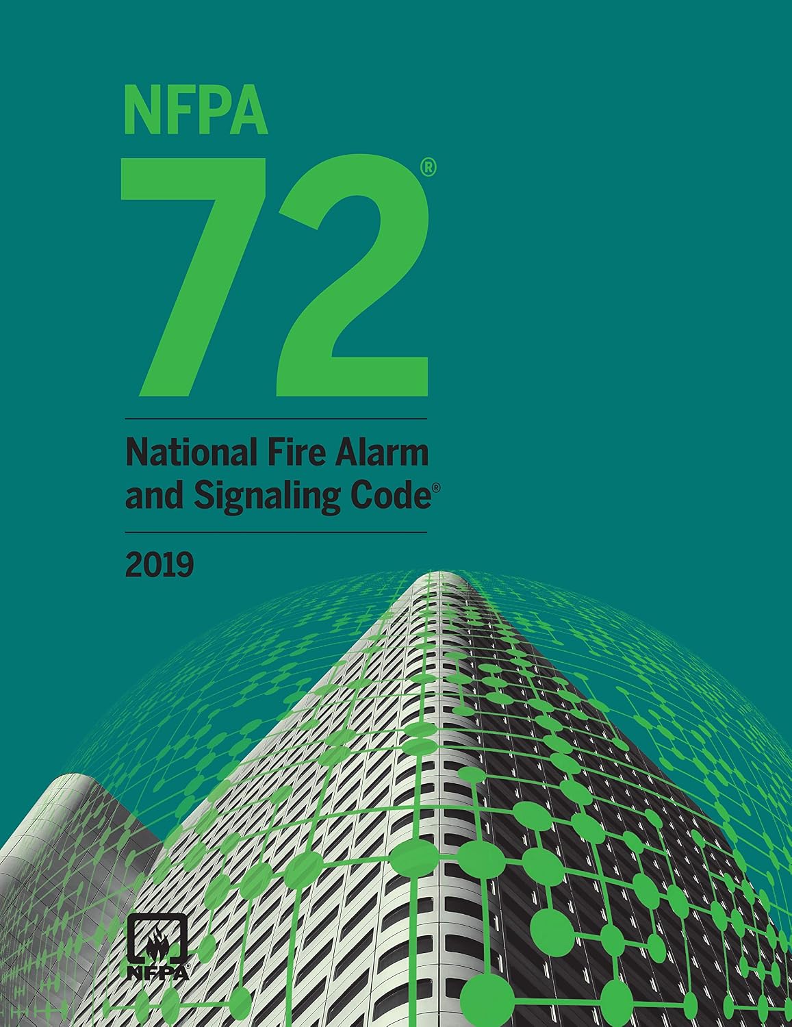 NFPA 72: National Fire Alarm and Signaling Code 2019 – Official Edition